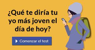 ¿Qué te diría tu yo más joven el día de hoy?