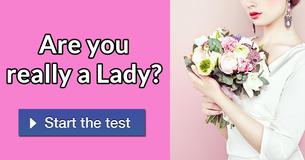 Are you really a Lady?