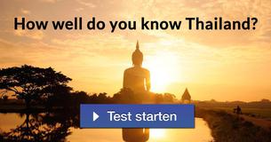 Wie gut kennst Du Thailand?