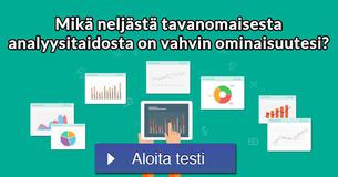Mikä neljästä tavanomaisesta analyysitaidosta on vahvin ominaisuutesi?