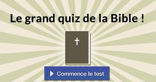 Le grand quiz de la Bible !