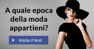 A quale epoca della moda appartieni?