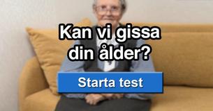 Kan vi gissa din ålder?