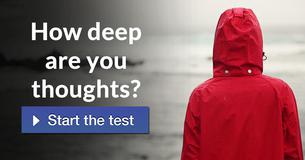 How deep are your thoughts?
