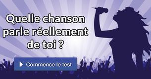 Quelle chanson parle réellement de toi ?