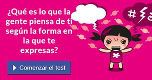 ¿Qué es lo que la gente piensa de ti según la forma en la que te expresas?