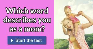 Which word describes you as a mom?