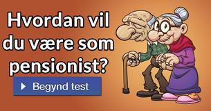 Hvordan vil du være som pensionist?