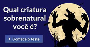 Qual criatura sobrenatural você é?