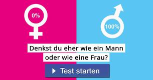 Denkst du eher wie ein Mann oder wie eine Frau?