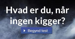 Hvad er du, når ingen kigger?