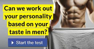 Can we work out your personality based on your taste in men? 