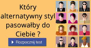 Który alternatywny styl pasowałby do Ciebie ?