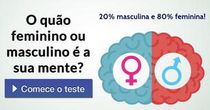 O quão feminino ou masculino é a sua mente?