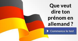 Que veut dire ton prénom en allemand ?