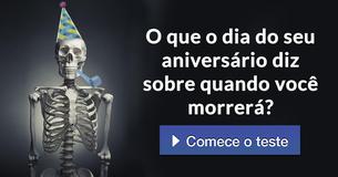 O que o dia do seu aniversário diz sobre quando você morrerá?