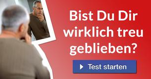 Bist Du Dir wirklich treu geblieben?