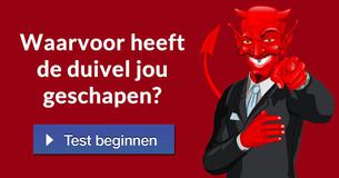 Waarvoor heeft de duivel jou geschapen?