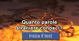 Quanto parole straniere conosci?