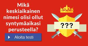 Mikä keskiaikainen nimesi olisi ollut syntymäaikasi perusteella?