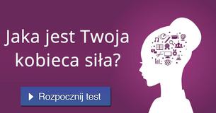 Jaka jest Twoja kobieca siła?