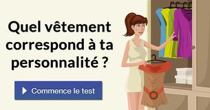 Quel vêtement correspond à ta personnalité ?