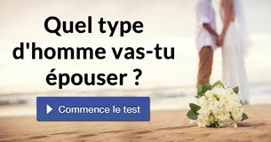 Quel type d'homme vas-tu épouser ?