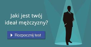 Jaki jest twój ideał mężczyzny?
