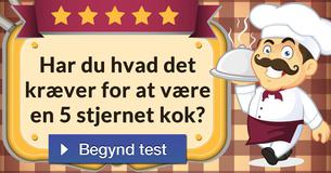 Har du hvad det kræver for at være en 5 stjernet kok?