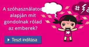 A szóhasználatod alapján mit gondolnak rólad az emberek? 