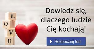 Dowiedz się, dlaczego ludzie Cię kochają!
