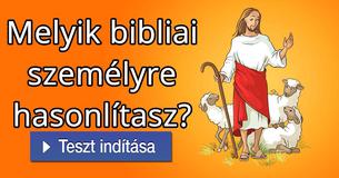 Melyik bibliai személyre hasonlítasz?   