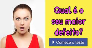 Qual é o seu maior defeito?