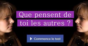 Que pensent de toi les autres ?