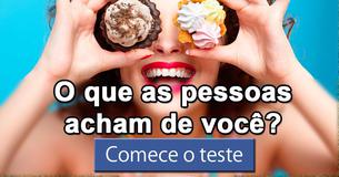 O que as pessoas acham de você?