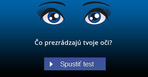 Čo prezrádzajú tvoje oči?