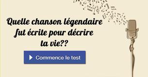 Quelle chanson légendaire fut écrite pour décrire ta vie ?