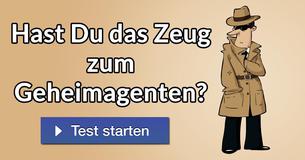 Hast Du das Zeug zum Geheimagenten?