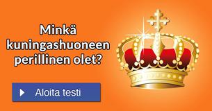 Minkä kuningashuoneen perillinen olet?