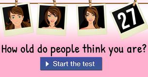 How old do people think you are?