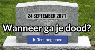 Wanneer ga je dood?
