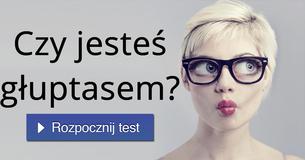 Czy jesteś głuptasem?