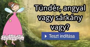Tündér, angyal vagy sárkány vagy? 