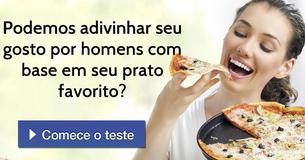 Podemos adivinhar seu gosto por homens com base em seu prato favorito?