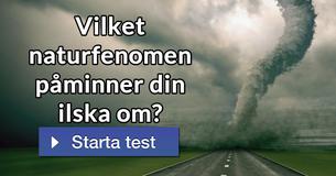 Vilket naturfenomen påminner din ilska om?