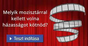 Melyik mozisztárral kellett volna házasságot kötnöd?  