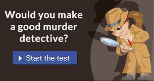 Would you make a good murder detective?