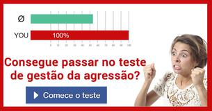 Consegue passar no teste de gestão da agressão?
