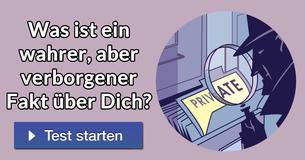 Was ist ein wahrer, aber verborgener Fakt über Dich?