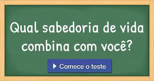 Qual sabedoria de vida combina com você?